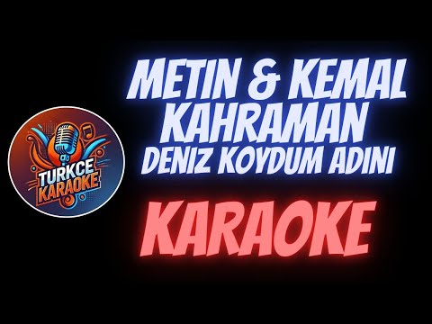 Metin & Kemal Kahraman - Deniz Koydum Adını