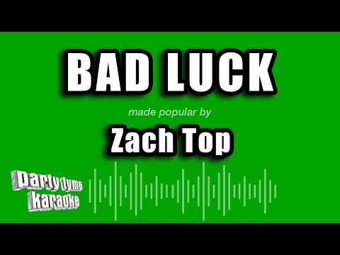 Zach Top - Bad Luck