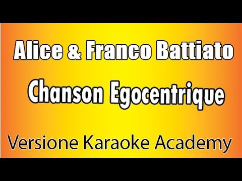 Alice & Franco Battiato - Chanson egocentrique