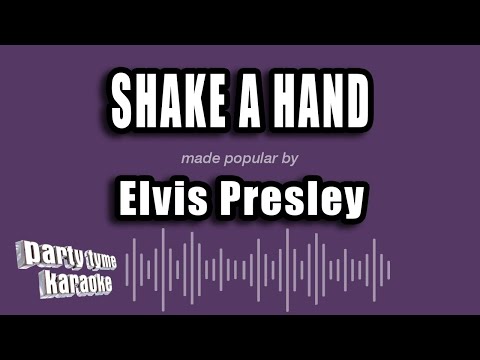 Elvis Presley - Shake A Hand