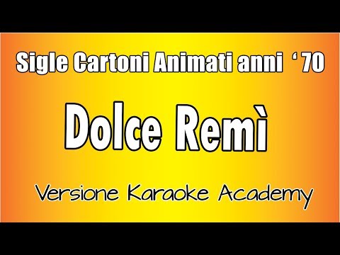 Sigle Cartoni Anni 70 - Dolce Remì