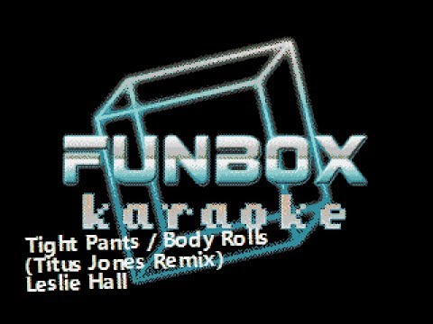 Leslie Hall - Tight Pants / Body Rolls [Titus Jones Remix]