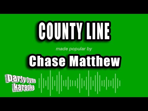 Chase Matthew - County Line