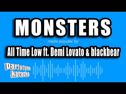 All Time Low feat. Demi Lovato & blackbear - Monsters