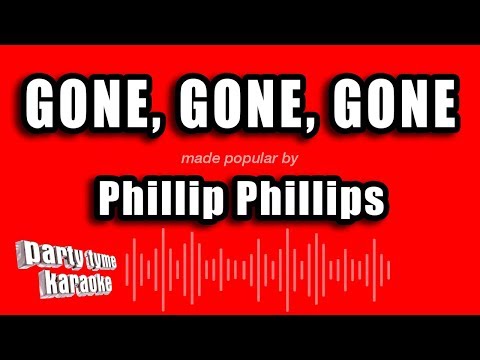 Phillip Phillips - Gone, Gone, Gone