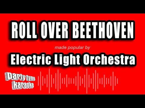 Electric Light Orchestra - Roll Over Beethoven
