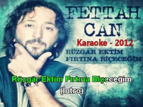 FETTAH CAN - RÜZGAR EKTİM FIRTINA BİÇECEĞİM