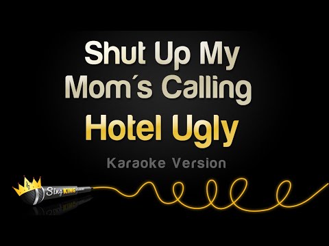 Hotel Ugly - Shut Up My Mom's Calling