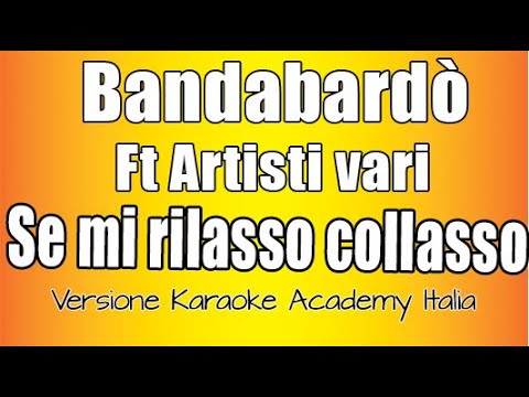 Bandabardò - Se mi rilasso collasso