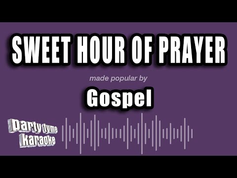 Gospel - Sweet Hour of Prayer