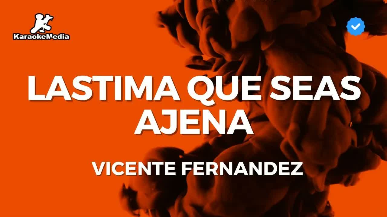 Vicente Fernandez - Lastima que seas ajena