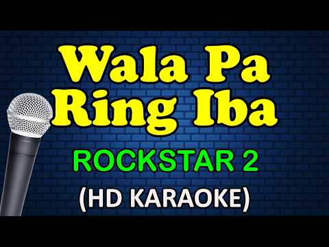 Rockstar 2 - WALA PA RING IBA
