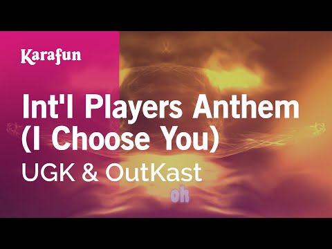 UGK & OutKast - Int'l Players Anthem (I Choose You)