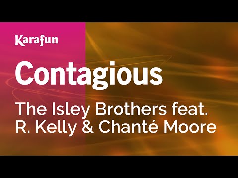 The Isley Brothers & R. Kelly & Chanté Moore - Contagious