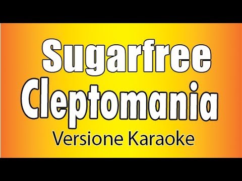 Sugarfree - Cleptomania