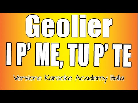 Geolier - I P’ ME, TU P’ TE (I' pe'mmé tu pe'tté)