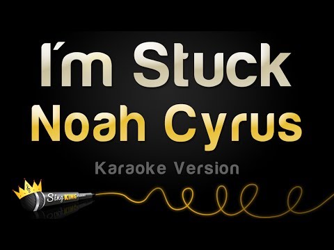 Noah Cyrus - I'm Stuck