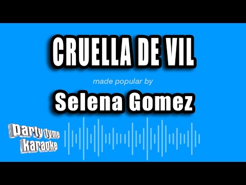 Selena Gomez - Cruella De Vil