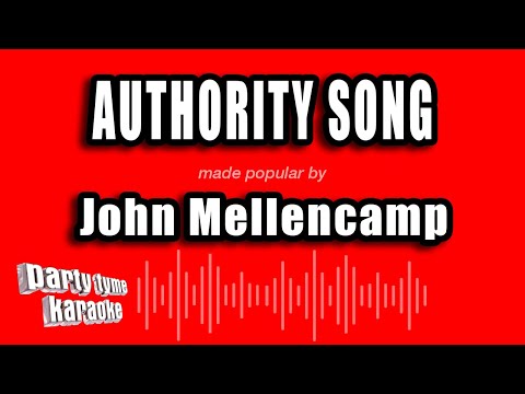 John Mellencamp - Authority Song
