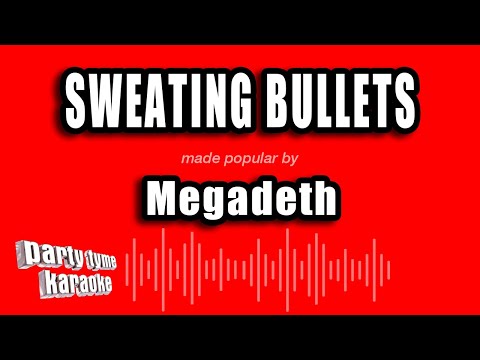 Megadeth - Sweating Bullets