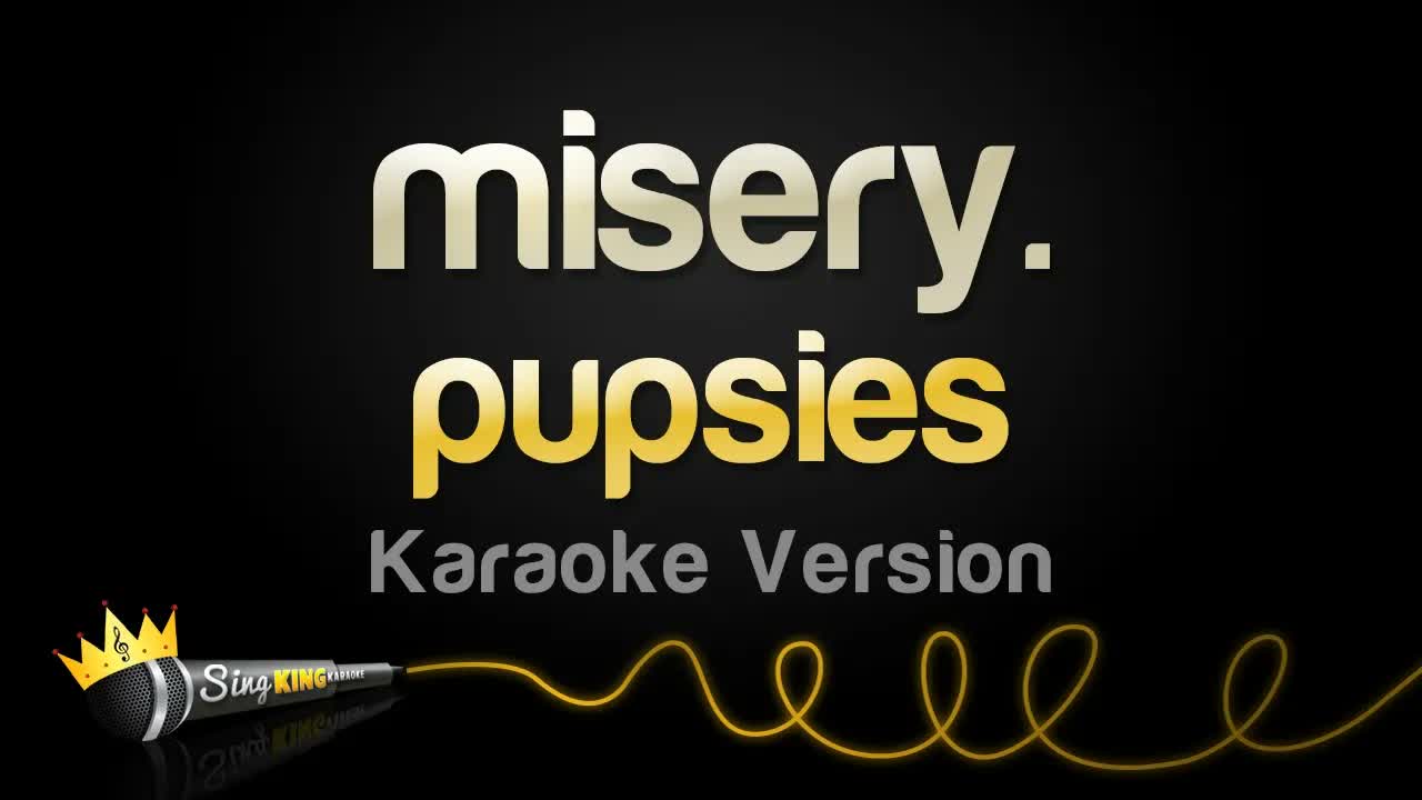 pupsies - misery.