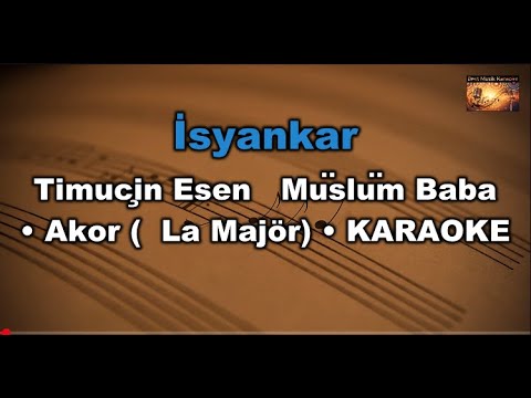 İsyankar- Timuçin Esen (Müslüm Baba) - (Akor/A/ La Majör ) Karaoke / Md Altyapı / Lyrics