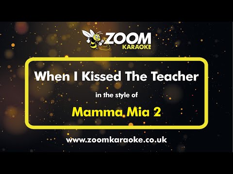 Mamma Mia 2 - When I Kissed The Teacher