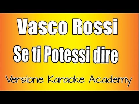 Vasco Rossi - Se ti potessi dire