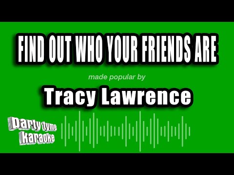Tracy Lawrence - Find Out Who Your Friends Are