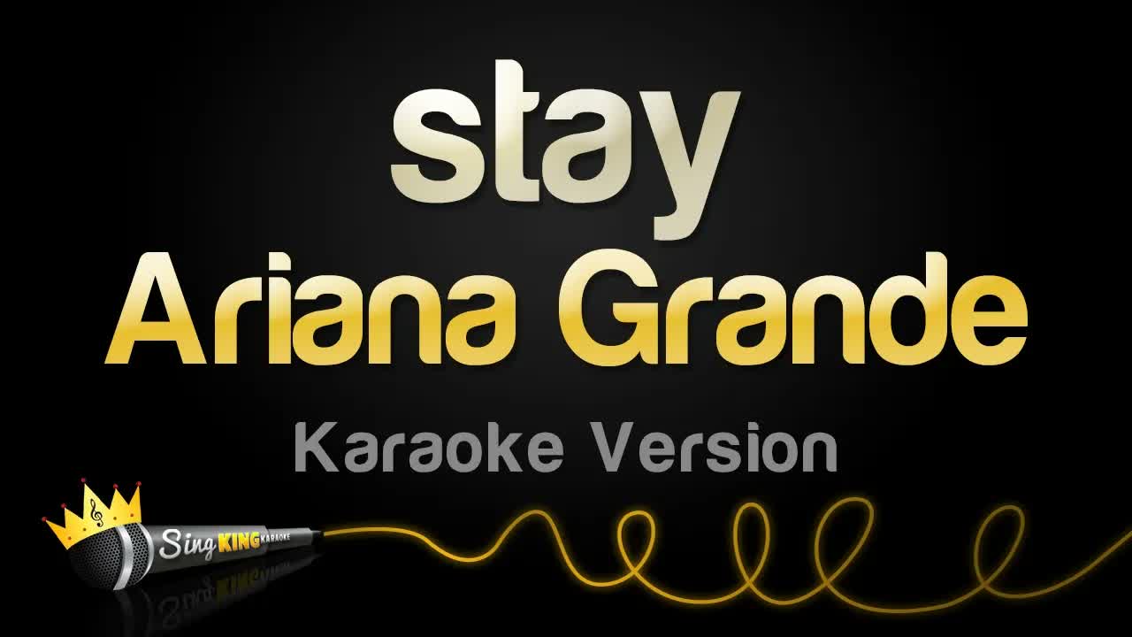 Ariana Grande - stay