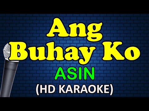 Asin - ANG BUHAY KO