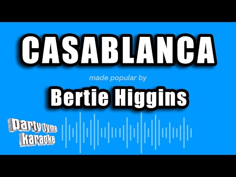 Bertie Higgins - Casablanca