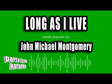 John Michael Montgomery - Long As I Live
