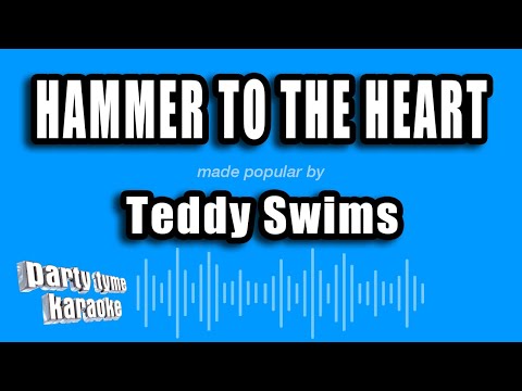 Teddy Swims - Hammer To The Heart