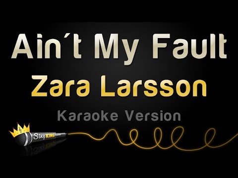 Zara Larsson - Ain't My Fault
