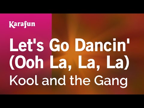 Kool and the Gang - Let's Go Dancin' (Ooh La, La, La)