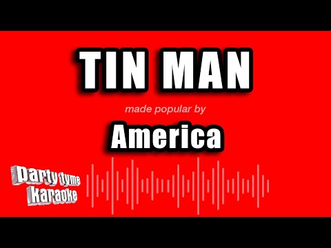 America - Tin Man