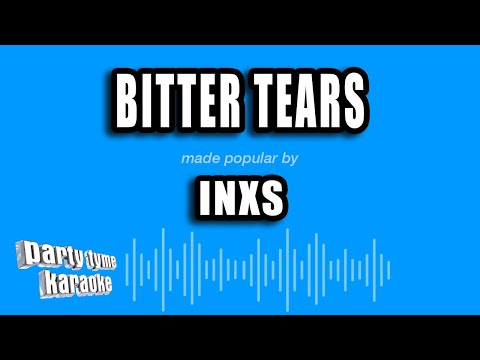 INXS - Bitter Tears