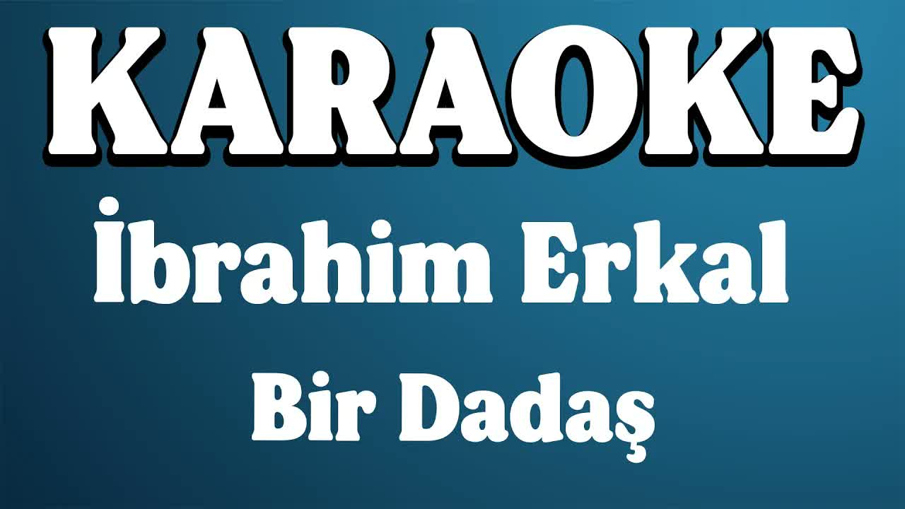 İbrahim Erkal - Bir Dadaş