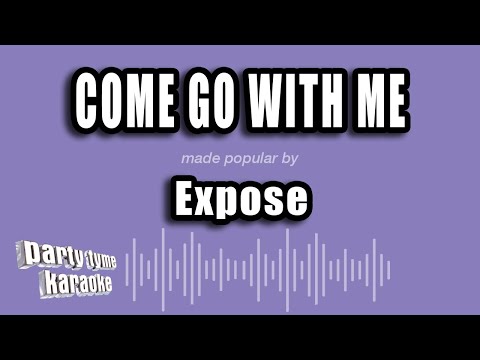 Expose - Come Go With Me