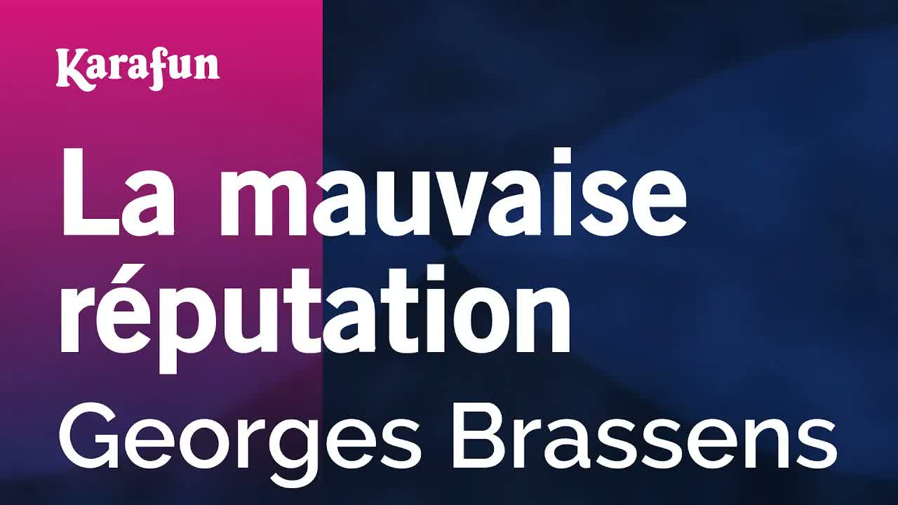 Georges Brassens - La mauvaise réputation