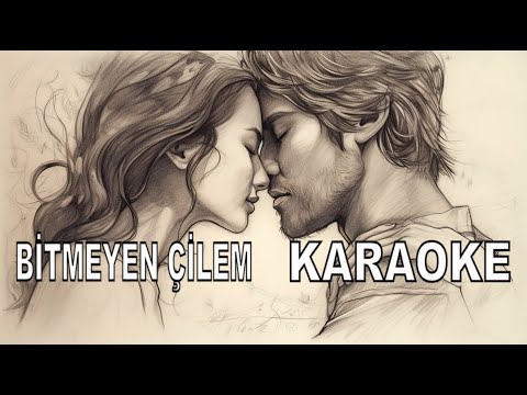 BİTMEYEN ÇİLEM