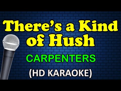 Carpenters - THERE'S A KIND OF HUSH