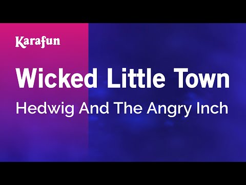 Hedwig and the Angry Inch - Wicked Little Town
