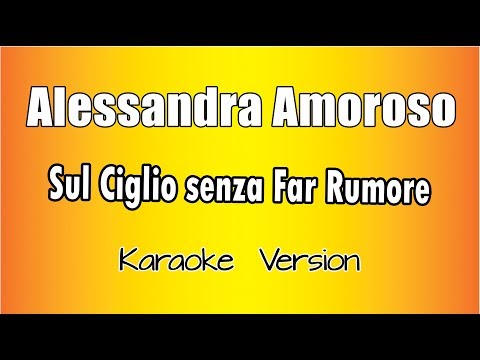 Alessandra Amoroso - Sul Ciglio senza far Rumore