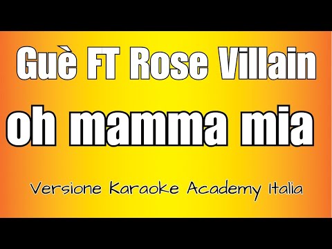 Guè, Rose Villain - Oh, Mamma Mia