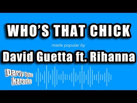 David Guetta feat. Rihanna - Who's That Chick