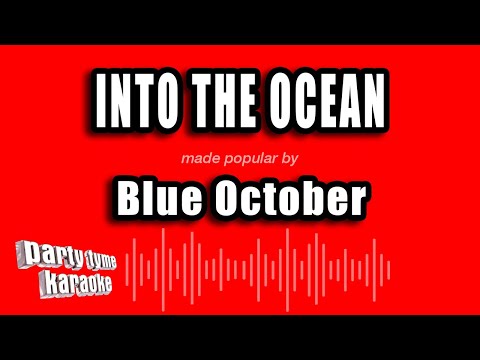 Blue October - Into the Ocean