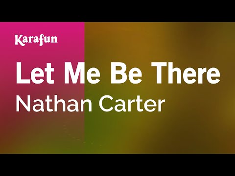 Nathan Carter - Let Me Be There