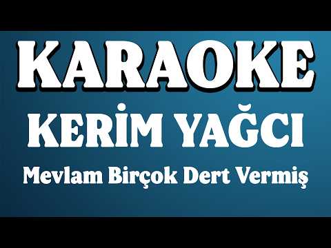 Kerim Yağcı - Mevlam Birçok Dert Vermiş